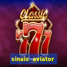 sinais aviator esporte da sorte