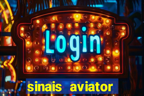 sinais aviator esporte da sorte