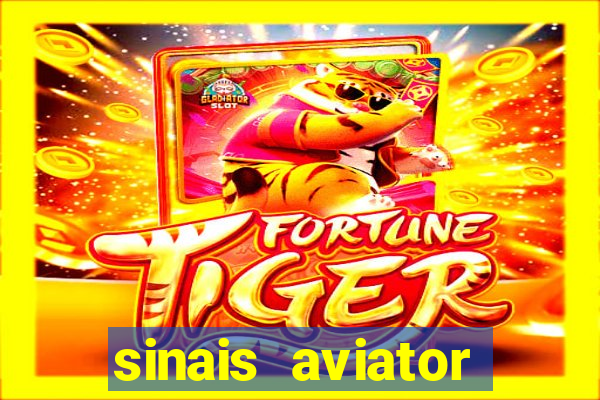 sinais aviator esporte da sorte