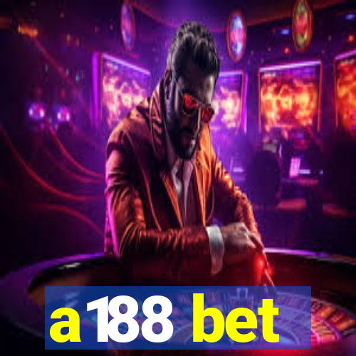 a188 bet