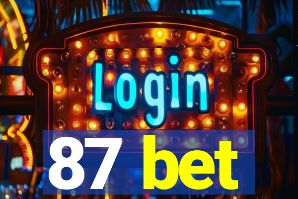 87 bet