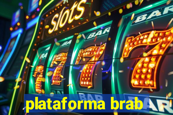 plataforma brab