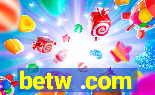 betw .com