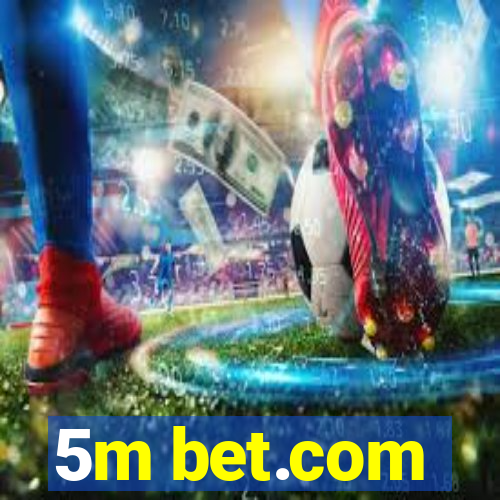 5m bet.com