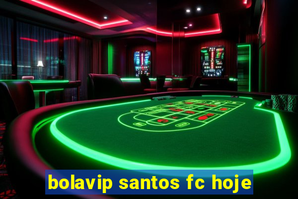 bolavip santos fc hoje