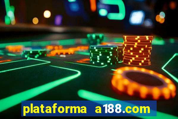 plataforma a188.com paga mesmo