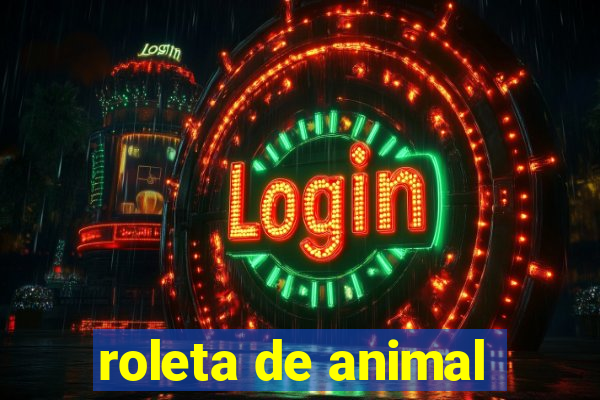 roleta de animal