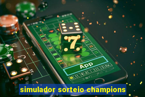 simulador sorteio champions