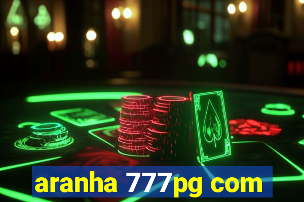 aranha 777pg com