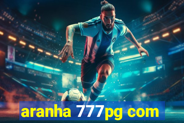 aranha 777pg com