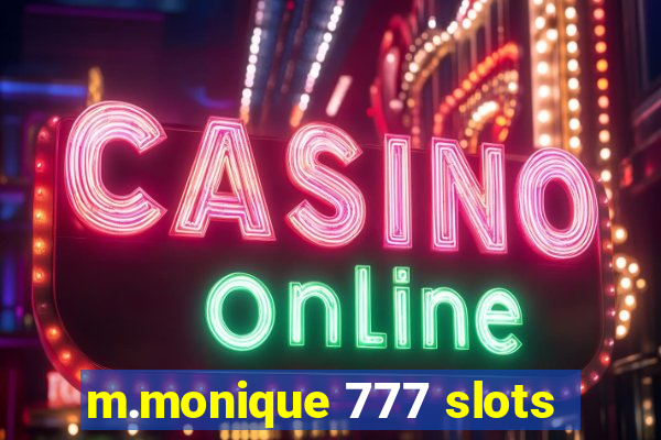 m.monique 777 slots