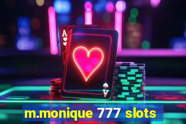 m.monique 777 slots