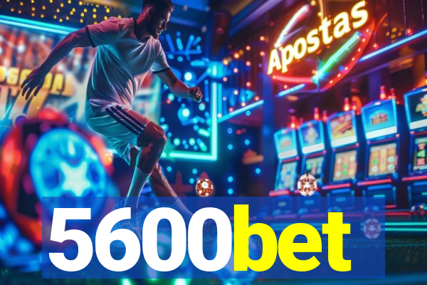 5600bet