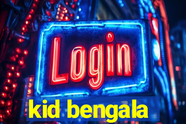 kid bengala