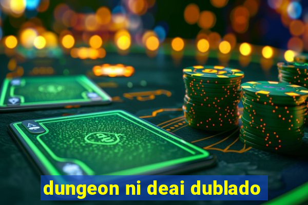 dungeon ni deai dublado