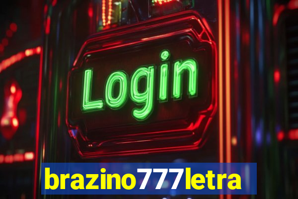 brazino777letra