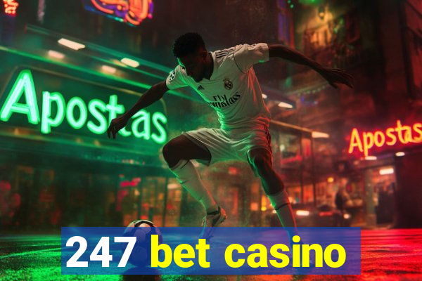 247 bet casino