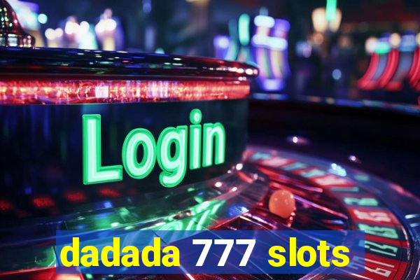 dadada 777 slots