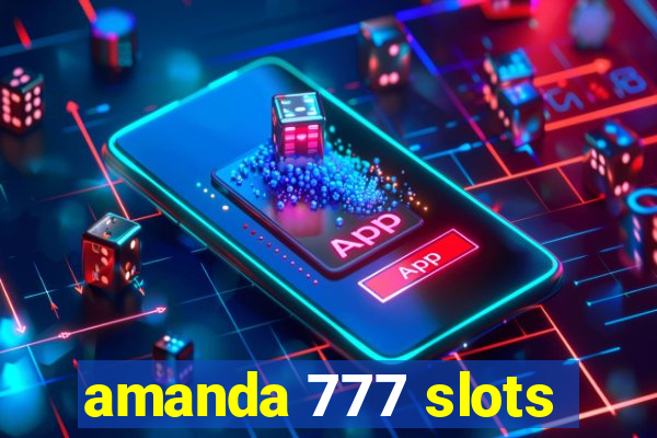 amanda 777 slots