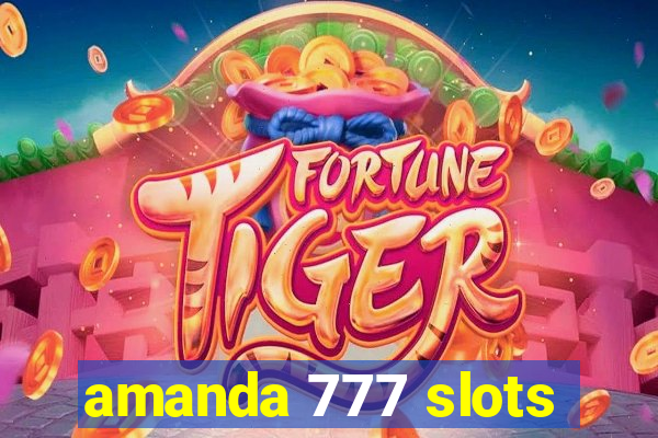 amanda 777 slots