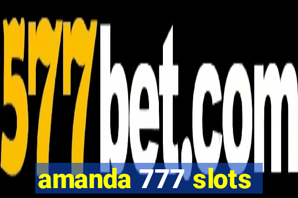 amanda 777 slots