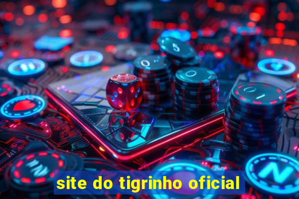 site do tigrinho oficial