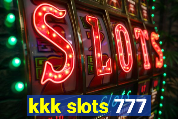 kkk slots 777