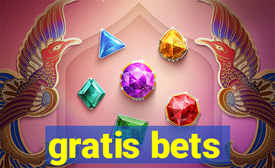 gratis bets