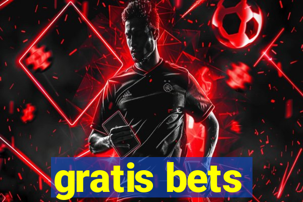 gratis bets