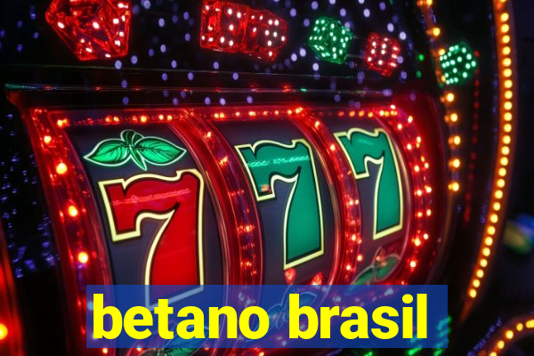 betano brasil