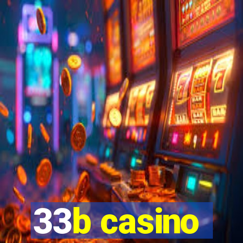 33b casino