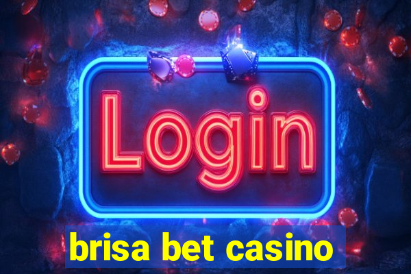 brisa bet casino