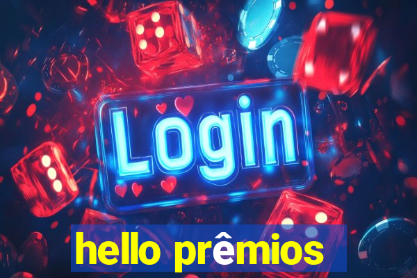 hello prêmios