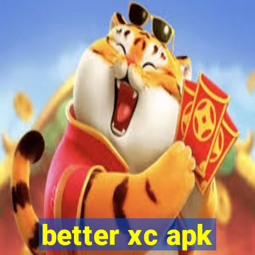 better xc apk