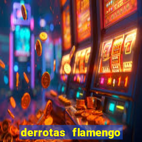 derrotas flamengo 2019 brasileiro