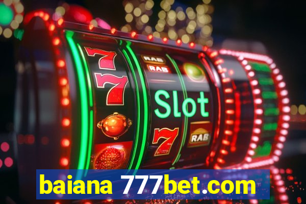 baiana 777bet.com