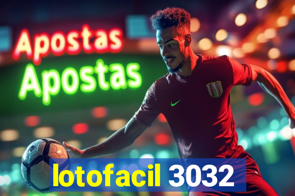 lotofacil 3032