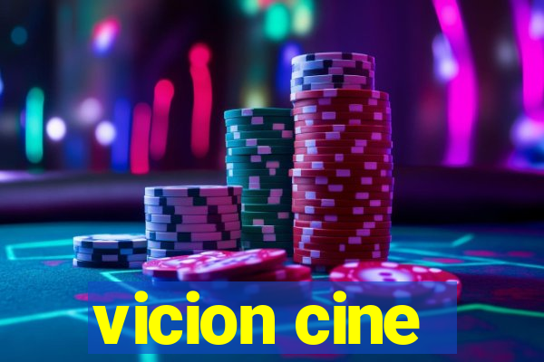 vicion cine