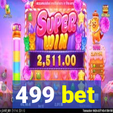 499 bet