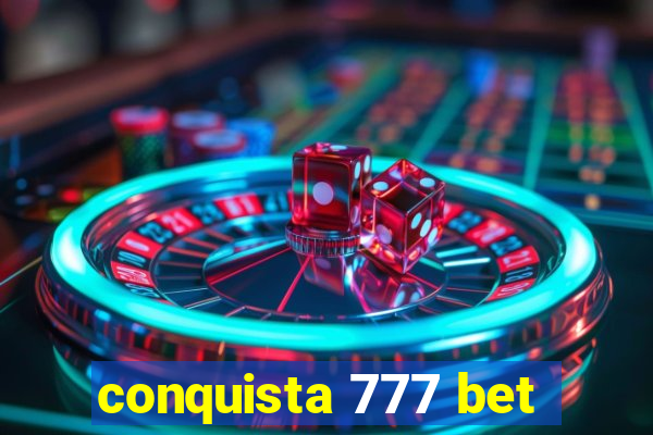 conquista 777 bet