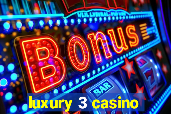 luxury 3 casino