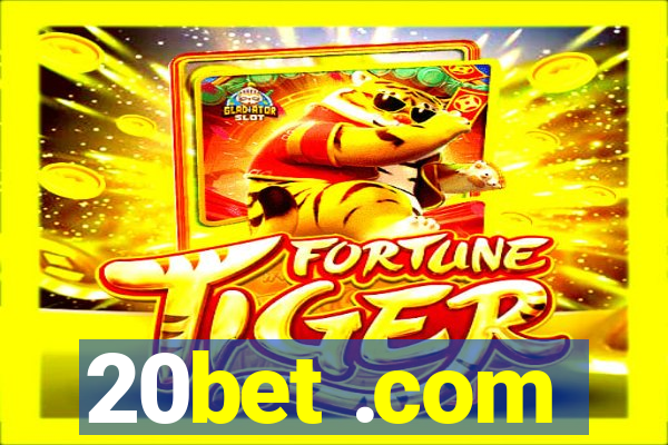 20bet .com