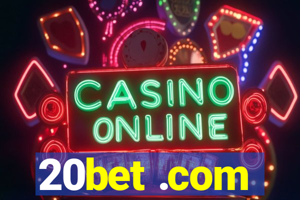 20bet .com