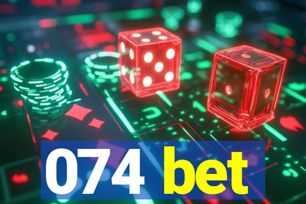 074 bet