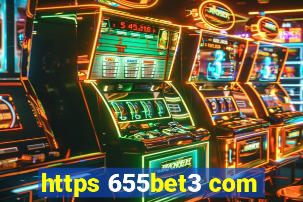 https 655bet3 com