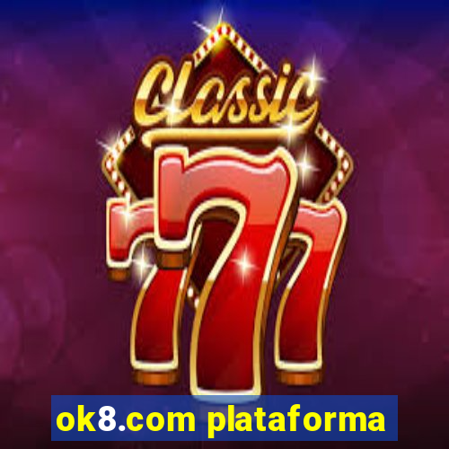 ok8.com plataforma