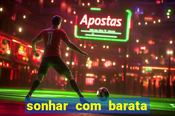 sonhar com barata jogo do bicho