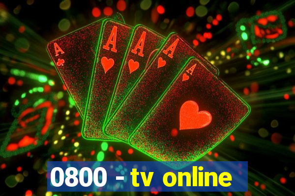 0800 - tv online