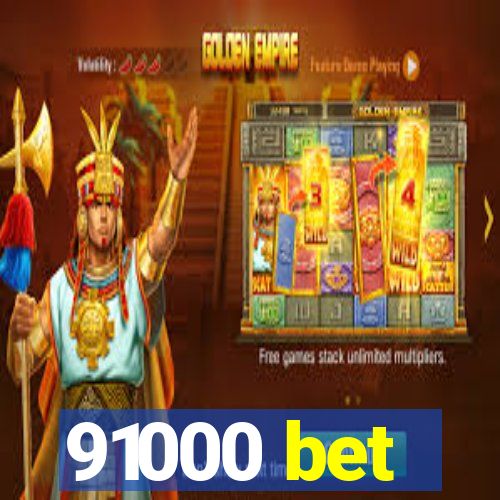 91000 bet