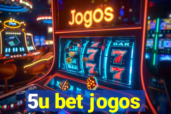 5u bet jogos